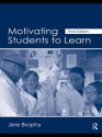 Motivating Students to Learn - Jere Brophy