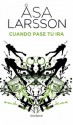 Cuando pase tu ira (Spanish Edition) - Åsa Larsson, Mayte Giménez, Pontus Sanchez