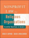 Nonprofit Law for Religious Organizations: Essential Questions & Answers - Bruce R. Hopkins, David Middlebrook, Louis Lowenstein, Middlebrook David