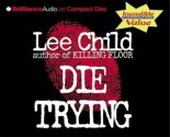 Die Trying - Dick Hill, Lee Child