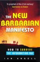 New Barbarian Manifesto - Ian O. Angell