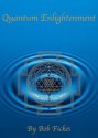 Quantum Enlightenment - Bob Fickes, Ellis Walker, Cassidy Zellmann, John Grey