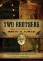 Two Brothers: One North, One South - David H. Jones