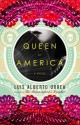 Queen Of America[A Novel] - Luis Alberto Urrea