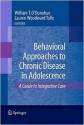 Behavioral Approaches to Chronic Disease in Adolescence: A Guide to Integrative Care - William T. O'Donohue