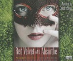 Red Velvet and Absinthe: Paranormal Erotic Romance - Mitzi Szereto, Chandra Skyye