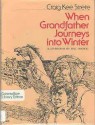 When Grandfather Journeys Into Winter - Craig Kee Strete