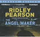 The Angel Maker - Ridley Pearson, Jeff Cummings