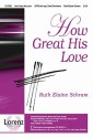 How Great His Love - Ruth Elaine Schram