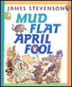 Mud Flat April Fool - James Stevenson