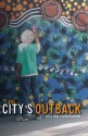 The City's Outback - Gillian Cowlishaw