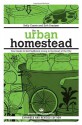 The Urban Homestead (Expanded & Revised Edition): Your Guide to Self-Sufficient Living in the Heart of the City - Kelly Coyne, Erik Knutzen