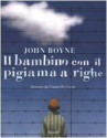 Il bambino con il pigiama a righe - John Boyne