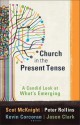 Church in the Present Tense: A Candid Look at What's Emerging (emersion: Emergent Village resources for communities of faith) - Scot McKnight, Kevin Corcoran, Jason Clark