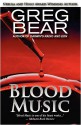 Blood Music - Greg Bear