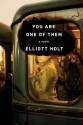 You Are One of Them - Elliott Holt