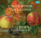 The Cookbook Collector - Allegra Goodman, Ariadne Meyers