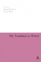 The Translator as Writer - Peter Bush, Susan Bassnett