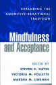 Mindfulness and Acceptance: Expanding the Cognitive-Behavioral Tradition - Steven C. Hayes