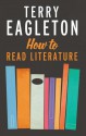 How to Read Literature - Terry Eagleton