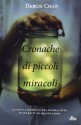 Cronache di piccoli miracoli - Darcie Chan, Paolo Falcone