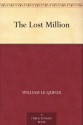 The Lost Million - William Le Queux