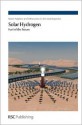 Solar Hydrogen: Fuel of the Future - Mario Pagliaro, Athanasios G Konstandopoulos