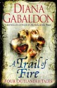 A Trail of Fire : Four Outlander Tales - Diana Gabaldon