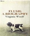 Flush: A Biography - Virginia Woolf