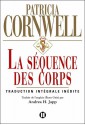 La séquence des corps - Patricia Cornwell, Andrea H. Japp