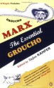 The Essential Groucho: Writings For By And About Groucho Marx - Groucho Marx