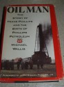 Oil Man: The Story of Frank Phillips and the Birth of Phillips Petroleum - Michael Wallis