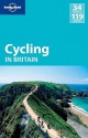 Cycling Britain - Etain O'Carroll, Aaron Anderson, Marc Di Duca, Lonely Planet