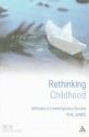 Rethinking Childhood: Attitudes in Contemporary Society - Phil Jones