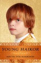 Young Haikor (The Rose Throne, #0.5) - Mette Ivie Harrison