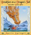 Breakfast on a Dragon's Tail: and Other Book Bites - Martin Springett