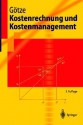 Kostenrechnung und Kostenmanagement - Uwe Götze