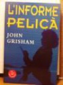 L'Informe Pelicà - John Grisham, Dolors Udina