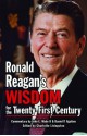 Ronald Reagan's Wisdom for the Twenty-First Century - Ronald Reagan, Charlotte Perez, Charlotte Livingston