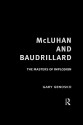 McLuhan and Baudrillard: The Masters of Implosion - Gary Genosko