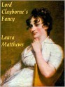 Lord Clayborne's Fancy - Laura Matthews