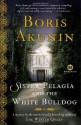 Sister Pelagia and the White Bulldog - Boris Akunin, Andrew Bromfield