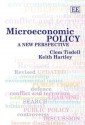 Microeconomic Policy: A New Perspective - Clem Tisdell, Keith Hartley