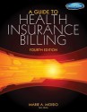 A Guide to Health Insurance Billing (with Premium Website Printed Access Card, 1-YR) - Marie A Moisio