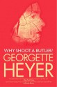 Why Shoot a Butler? - Georgette Heyer