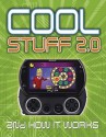 Cool Stuff 2.0: And How It Works - Chris Woodford