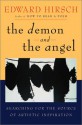 The Demon and the Angel: Searching for the Source of Artistic Inspiration - Liz Darhansoff, Edward Hirsch