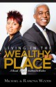 Living in the Wealthy Place - Michael Woods, Ramona Woods, Dave Williams