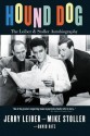 Hound Dog: The Leiber and Stoller Autobiography - Jerry Leiber, Mike Stoller, David Ritz