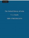 The Oxford History of India - Vincent A. Smith, Thomas George Percival Spear